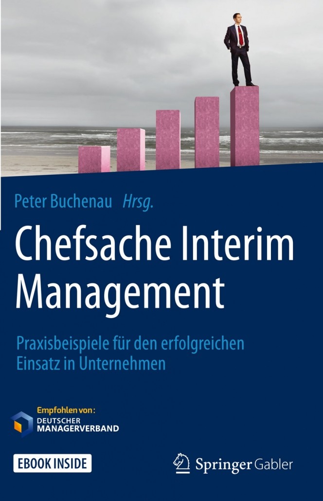 Ralf Komor I wie Interim Management - Interim Management als Schlüssel zum Unternehmenserfolg: Best Practices und Lessons Learned Chefsache Wissen